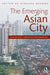The Emerging Asian City: Concomitant Urbanities & Urbanisms by Vinayak Bharne