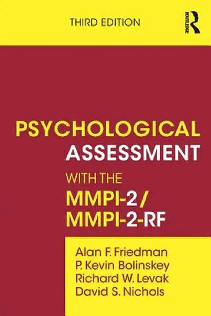 Psychological Assessment with the Mmpi-2 / Mmpi-2-RF by Alan F. Friedman