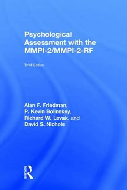 Psychological Assessment with the Mmpi-2 / Mmpi-2-RF by Alan F. Friedman