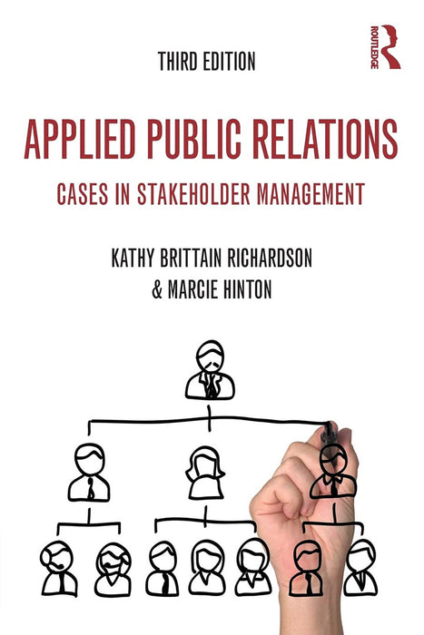 Applied Public Relations: Cases in Stakeholder Management by Marcie Hinton