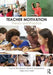 Teacher Motivation: Theory and Practice by Paul W. Richardson