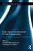 Public Sector Transformation Through E-Government: Experiences From Europe and North America by Vishanth Weerakkody