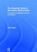 The Essential Guide to Secondary Mathematics: Successful and Enjoyable Teaching and Learning by Colin Foster