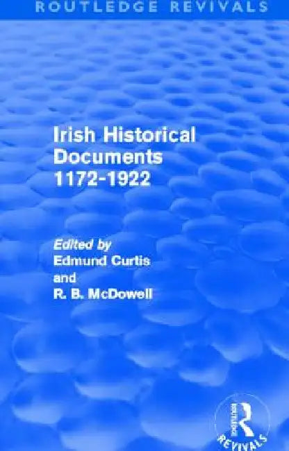 Irish Historical Documents, 1172-1972 (Routledge Revivals) by Edmund Curtis