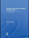 Nuclear Energy and Global Governance: Ensuring Safety, Security and Non-proliferation by Trevor Findlay