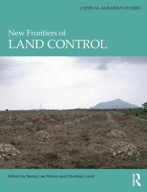 New Frontiers of Land Control by Nancy Peluso