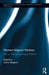 Women Migrant Workers: Ethical, Political and Legal Problems by Zahra Meghani