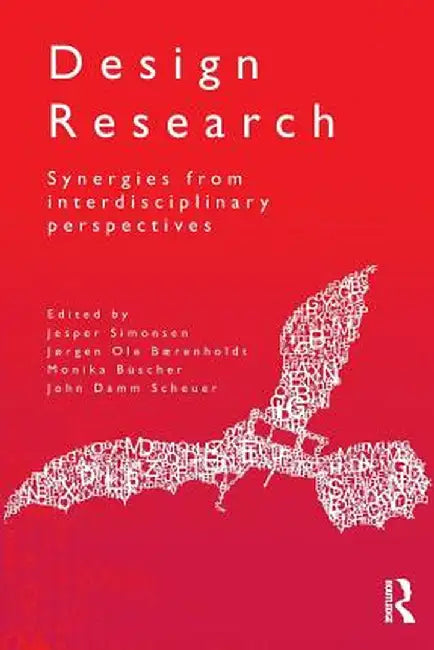 Design Research: Synergies from Interdisciplinary Perspectives by Jesper Simonsen