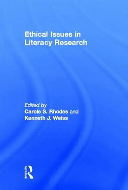 Ethical Issues in Literacy Research by Carole S. Rhodes