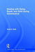 Dealing with Dying, Death, and Grief During Adolescence by David E. Balk