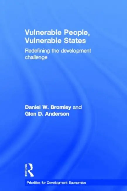 Vulnerable People, Vulnerable States by Daniel Bromley