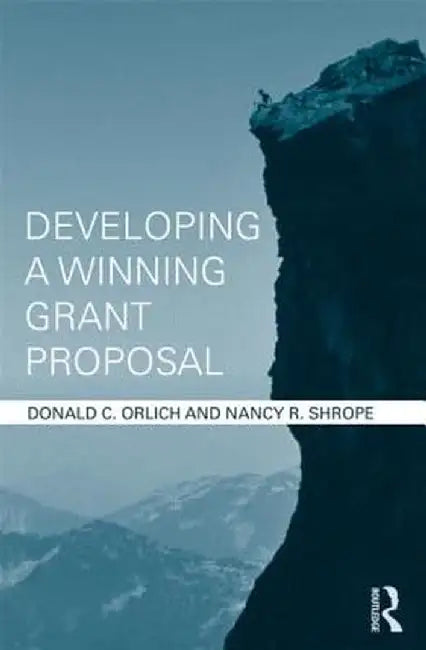 Developing a Winning Grant Proposal by Donald Orlich