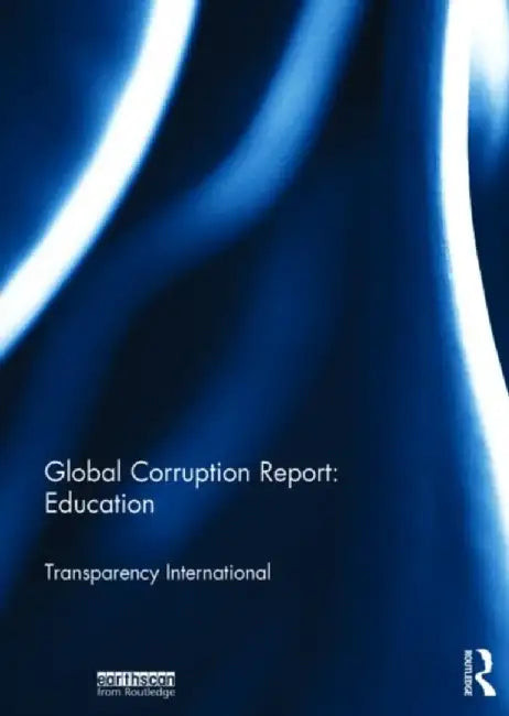 Global Corruption Report: Education by Transparen International