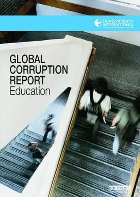 Global Corruption Report: Education by Transparen International