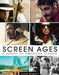 Screen Ages: A Survey of American Cinema by John Alberti
