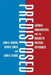 Predisposed: Liberals, Conservatives, and the Biology of Political Differences by John R. Hibbing