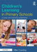 Children's Learning in Primary Schools: A guide for Teaching Assistants by Mike Cowdray
