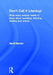Don't Call It Literacy!: What Every Teacher Needs to Know about Speaking, Listening, Reading and Writing by Geoff Barton