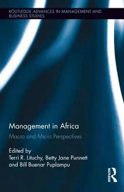 Management in Africa: Macro and Micro Perspectives by Terri Lituchy