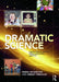 Dramatic Science: Inspired Ideas for Teaching Science Using Drama Ages 5-11 by Debra McGregor
