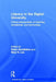 Literacy in the Digital University: Critical Perspectives on Learning, Scholarship and Technology by Robin Goodfellow
