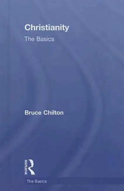 Christianity by Bruce Chilton