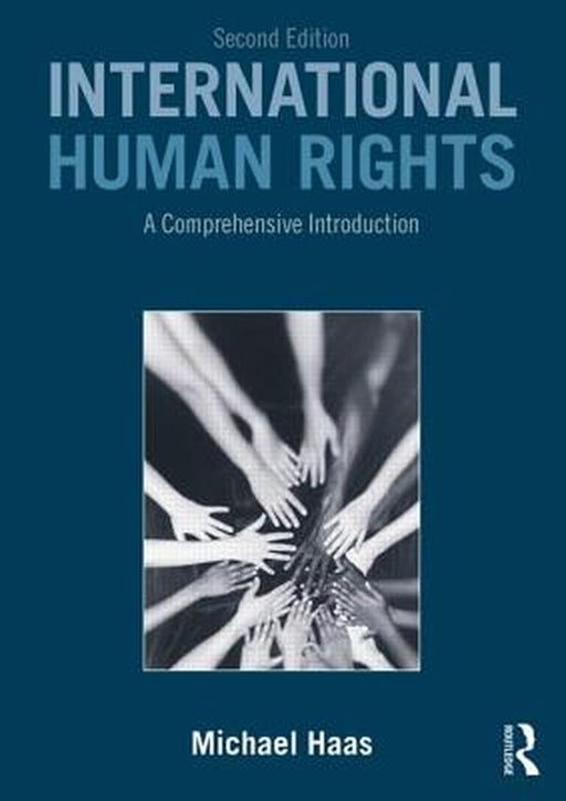 International Human Rights: A Comprehensive Introduction by Michael Haas