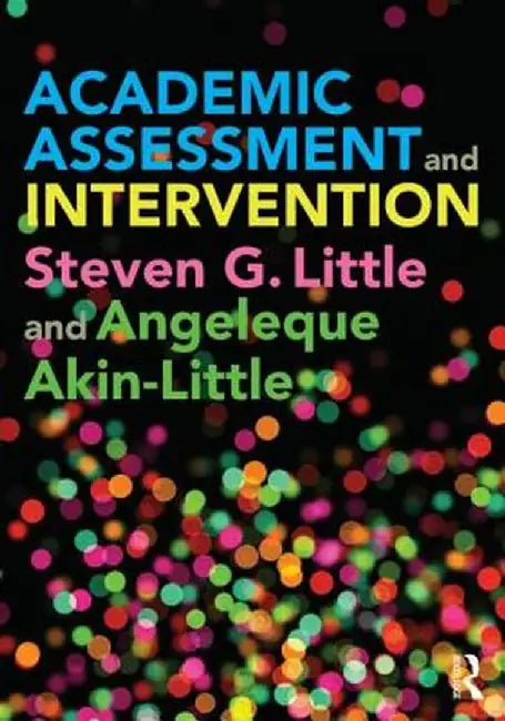 Academic Assessment and Intervention by Steven Little