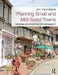 Planning Small and Mid-Sized Towns: Designing and Retrofitting for Sustainability by Avi Friedman