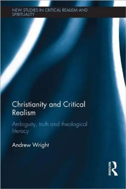 Christianity and Critical Realism by Andrew Wright