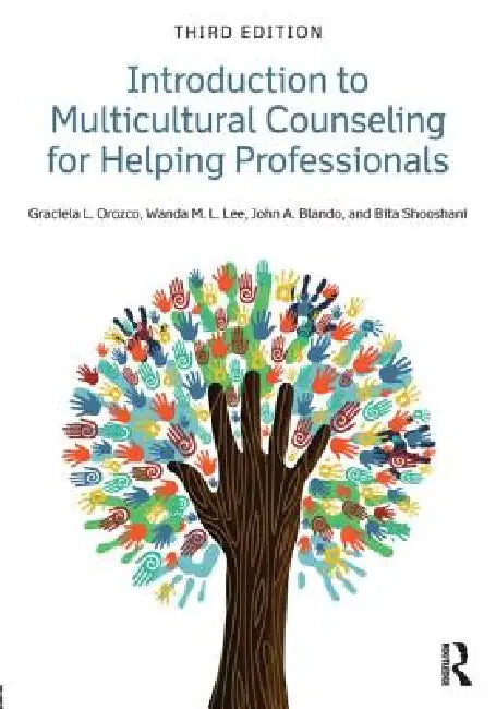 Introduction to Multicultural Counseling for Helping Professionals by Wanda M. L. Lee, Graciela L. Orozco, John A. Blando