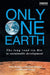 Only One Earth: The Long Road via Rio to Sustainable Development by Felix Dodds