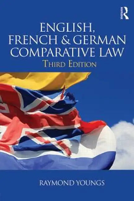English, French & German Comparative Law by Raymond Youngs