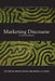Marketing Discourse: A Critical Perspective by Per Skålén