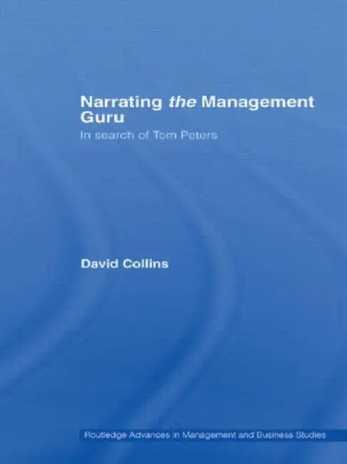 Narrating the Management Guru by David Collins