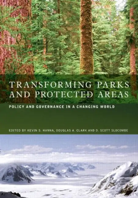 Transforming Parks and Protected Areas by Kevin S. Hanna