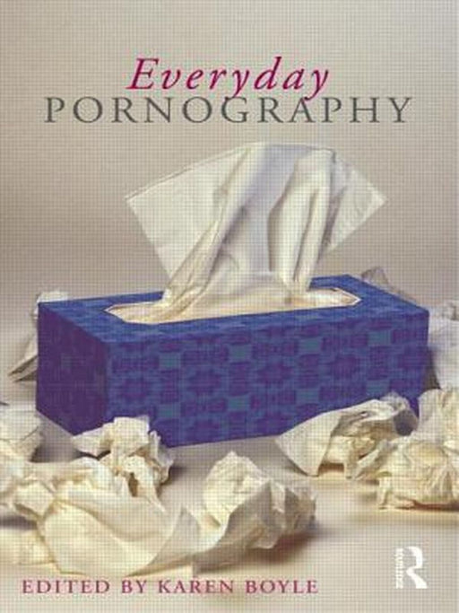 Everyday Pornography by Karen Boyle