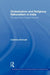 Globalization and Religious Nationalism in India: The Search for Ontological Security by Catarina Kinnvall