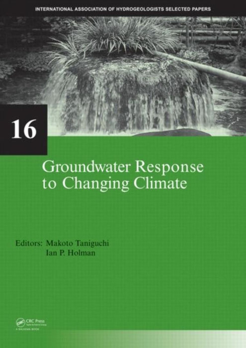 Groundwater Response To Changing Climate by Makoto Taniguchi, Ian P. Holman