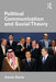 Political Communication and Social Theory by Aeron Davis