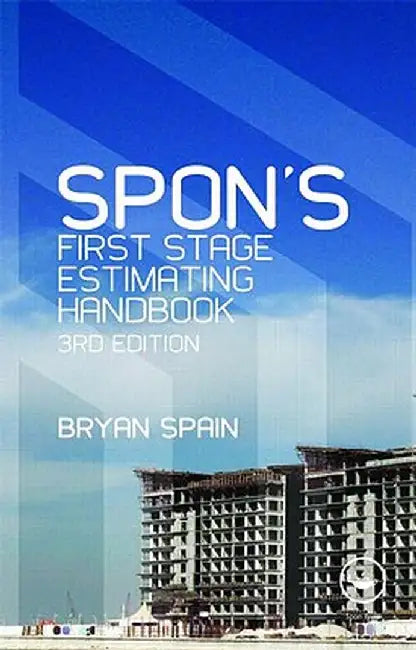 Spon's First Stage Estimating Handbook by Bryan Spain