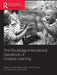 The Routledge International Handbook of Creative Learning by Julian Sefton-Green