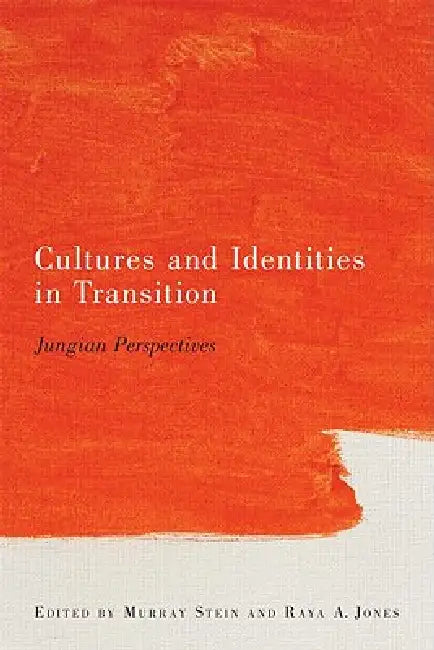 Cultures and Identities in Transition: Jungian Perspectives by Murray Stein