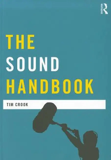 The Sound Handbook by Tim Crook