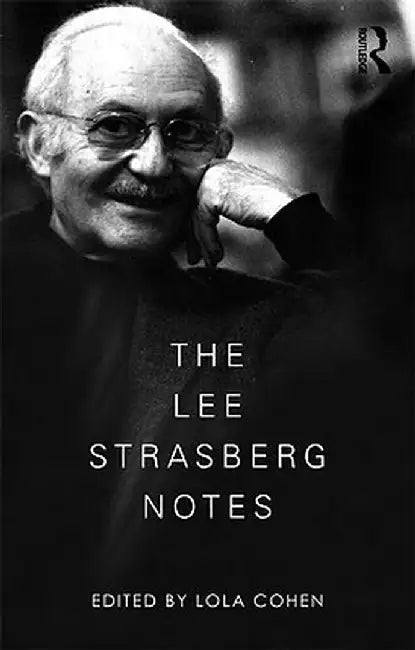 The Lee Strasberg Notes by Lola Cohen