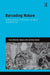 Barcoding Nature: Shifting Cultures of Taxonomy in an Age of Biodiversity Loss by Claire Waterton