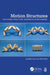 Motion Structures: Deployable Structural Assemblies of Mechanisms (New) by Zhong You, Yan Chen