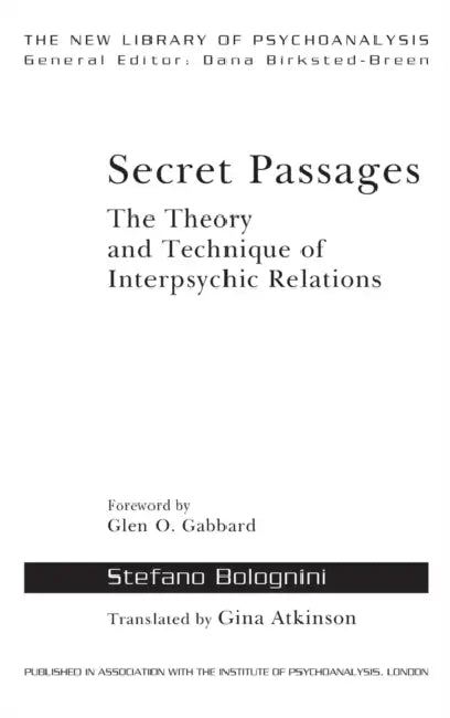 Secret Passages: The Theory and Technique of Interpsychic Relations by Stefano Bolognini, Gina Atkinson