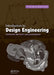 Introduction To Design Engineering: Systematic Creativity and Management by W. Ernst Eder, Stanislav Hosnedl