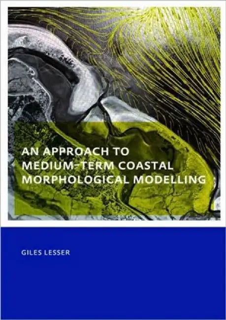 An Approach To Medium-Term Coastal Morphological Modelling by Giles Lesser